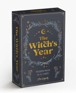 The Witch?s Year: Modern Magic in 52 Cards