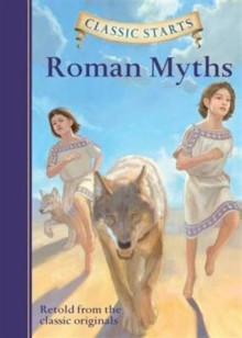Classic Starts (R): Roman Myths