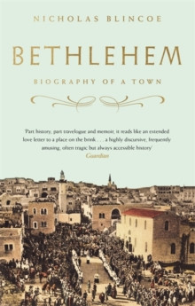 Bethlehem : Biography of a Town