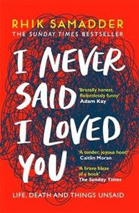 I Never Said I Loved You : THE SUNDAY TIMES BESTSELLER