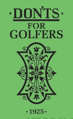 Don?ts for Golfers : Illustrated Edition