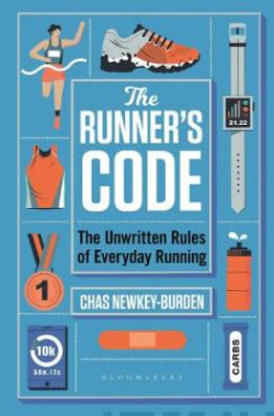 The Runner?s Code : The Unwritten Rules of Everyday Running BEST BOOKS OF 2021: SPORT - WATERSTONES