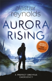 Aurora Rising : Previously published as The Prefect