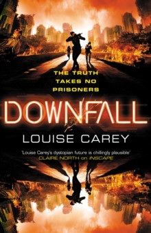 Downfall : The breakneck conclusion to the gripping cyberthriller series