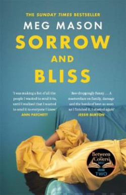 Sorrow and Bliss : Shortlisted for the Women’s Prize for Fiction 2022