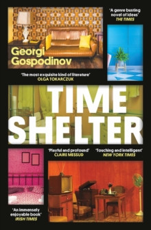 Time Shelter : Winner of the International Booker Prize 2023
