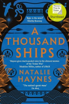 A Thousand Ships : Shortlisted for the Women’s Prize for Fiction
