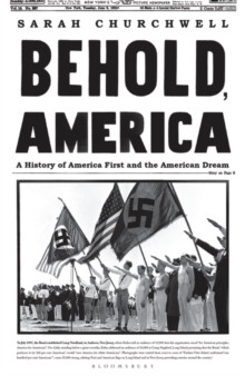 Behold, America : A History of America First and the American Dream