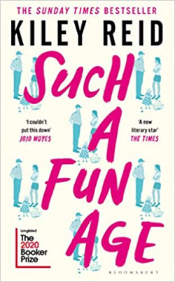 Such a Fun Age : Longlisted for the 2020 Booker Prize