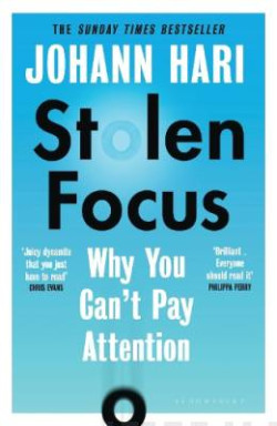Stolen Focus : Why You Cant Pay Attention