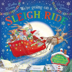 We?re Going on a Sleigh Ride : A Lift-the-Flap Adventure