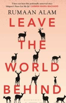 Leave the World Behind : The book of an era Independent
