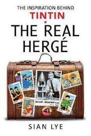 The Real Herge : The Inspiration Behind Tintin