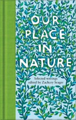 Our Place in Nature : Selected Writings
