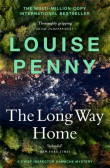 The Long Way Home : (A Chief Inspector Gamache Mystery Book 10)