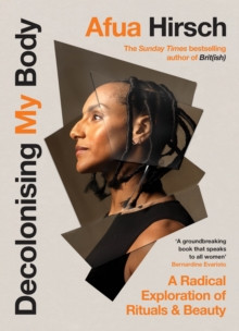 Decolonising My Body : A radical exploration of rituals and beauty