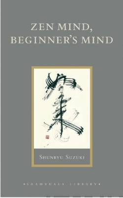 Zen Mind, Beginner?s Mind
