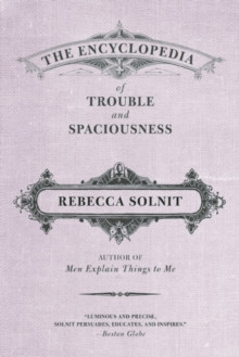 The Encyclopedia of Trouble and Spaciousness