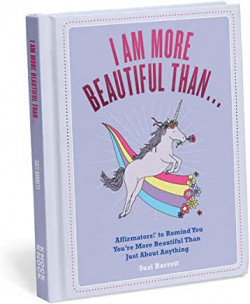 I Am More Beautiful Than . . . Affirmators! Book