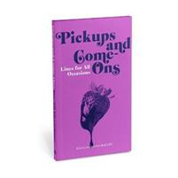 Pickups & Come-Ons Lines for All Occasions: Paperback Edition