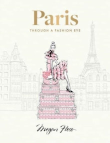 Paris: Through a Fashion Eye : Special Edition