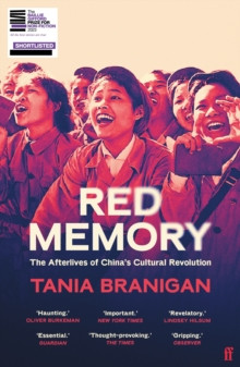 Red Memory : The Afterlives of China?s Cultural Revolution