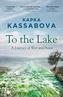 To the Lake : A Journey of War and Peace