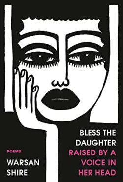 Bless the Daughter Raised by a Voice in Her Head : Shortlisted for the 2022 Felix Dennis Prize