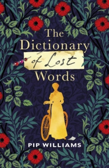 The Dictionary of Lost Words : The International Bestseller