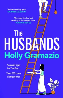 The Husbands : A hilariously original twist on the romantic comedy, for fans of REALLY GOOD, ACTUALLY