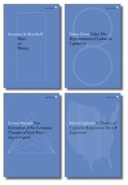 Radical Thinkers Set 11: Formation of the Economic Thought of Karl Marx: Marx on Money: A Theory of Capitalist Regulation: Value