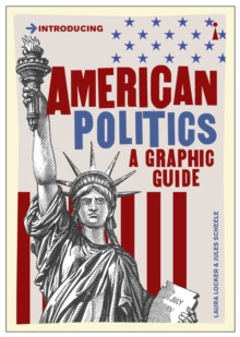 American Politics : A Graphic Guide