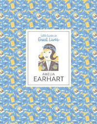 Amelia Earhart : Little Guides to Great Lives