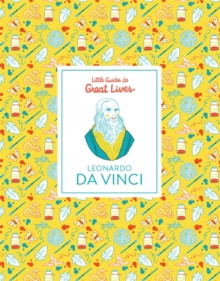 Leonardo Da Vinci : Little Guides to Great Lives