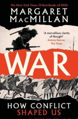 War : How Conflict Shaped Us