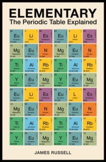 Elementary : The Periodic Table Explained