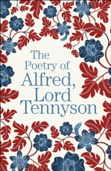 The Poetry of Alfred, Lord Tennyson