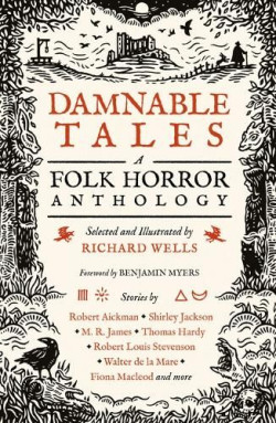 Damnable Tales : A Folk Horror Anthology