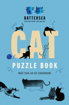 Battersea Dogs and Cats Home: Cat Puzzle Book : More than 100 cat conundrums