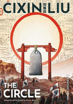 Cixin Lius The Circle : A Graphic Novel