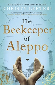 The Beekeeper of Aleppo : The must-read million copy bestseller