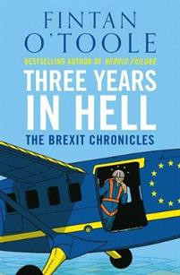 Three Years in Hell: The Brexit Chronicles