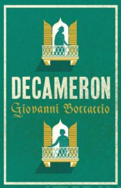 Decameron : Newly Translated and Annotated (Alma Classics Evergreens)
