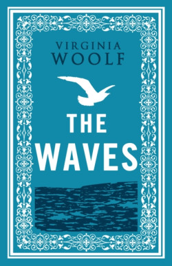 The Waves : Annotated Edition (Alma Classics Evergreens)