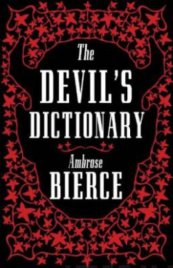 The Devil?s Dictionary: The Complete Edition