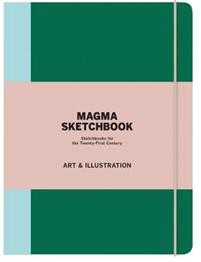 Magma Sketchbook: Art & Illustration: Sketchbooks for the Twenty