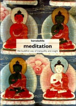 Meditation - The Buddhist Way of Tranquillity and Insight