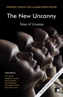 The New Uncanny : Tales of Unease