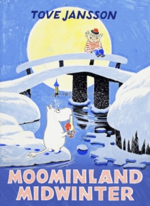 Moominland Midwinter : Special Collector’s Edition