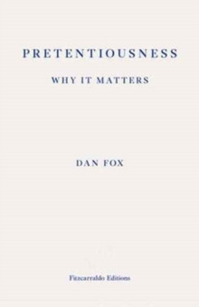 Pretentiousness: Why it Matters